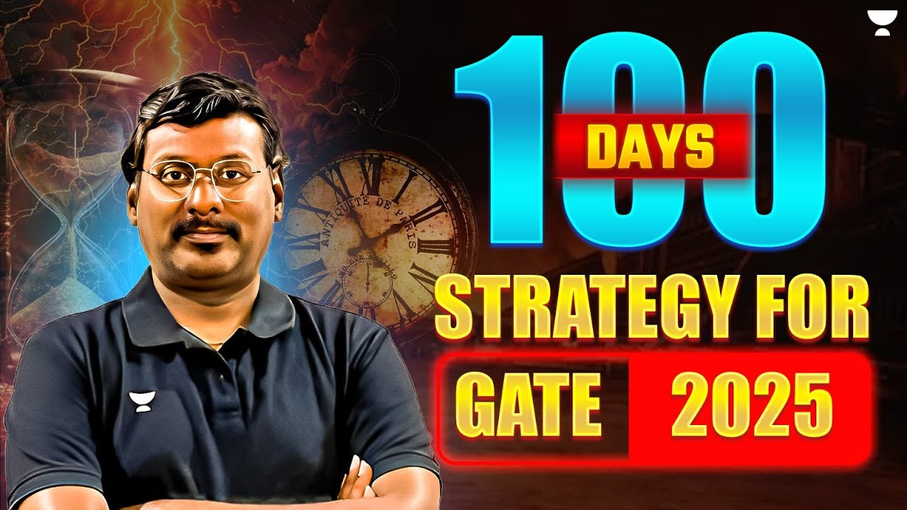 100 DAYS STRATEGY FOR 🔥| GATE 2025 | Best Time Management | KP Sir ...