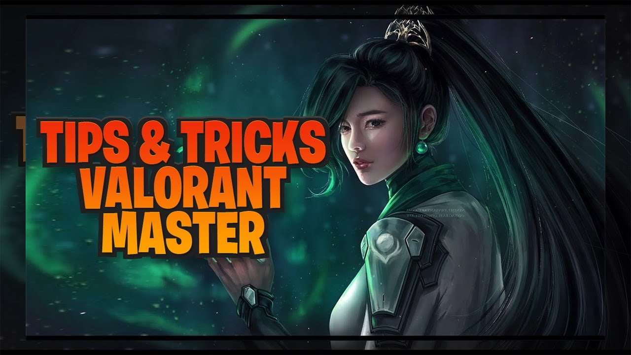HOW TO MASTER VALORANT - BEGINNER TIPS AND TRICKS - VALORANT PRO GUIDES ...