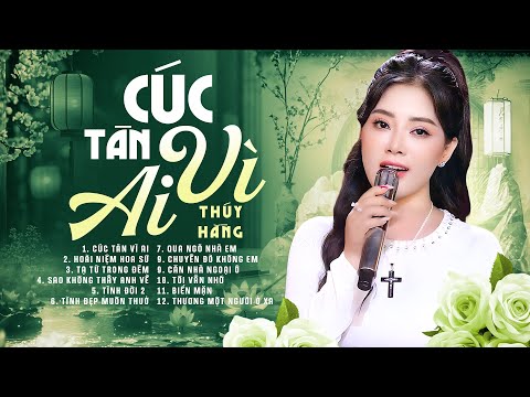 Album Cúc Tàn Vì Ai - Thúy Hằng | Những Bản Tình Ca Để Nhớ Mãi Qua Năm Tháng