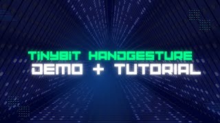 Tinybit Handgesture | Demo + Tutorial