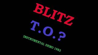 Blitz - T.o.? Instrumental Unreleased Demo 1982