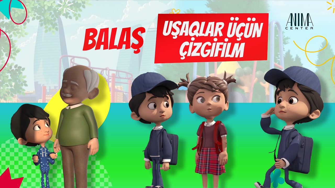 Uşaqlar üçün Cizgifilm - Balaş - GENİŞ HİSSƏ