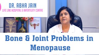 MENOPAUSE  Bone & Joint Problems | Dr ABHA JAIN | LIFELINE HOSPITAL | रजोनिवृत्ति | HINDI