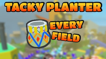 Tacky Planter On All Fields! - Bee Swarm Simulator