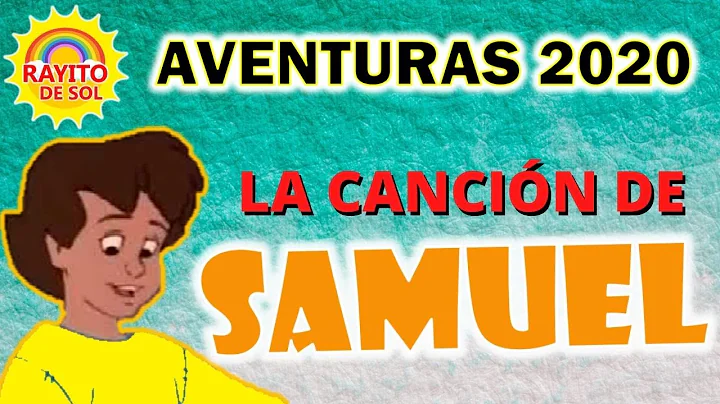 Cancin de Samuel - Aventuras de La Biblia