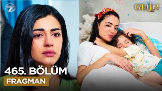 - Gelin 465. Bölüm Fragmanı