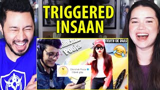 TRIGGERED INSAAN | I Proposed Dhinchak Pooja - Truth or Dare | Reaction by Jaby Koay & Achara!