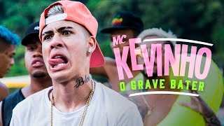 MC Kevinho - O Grave Bater (KondZilla)