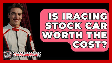 Is IRacing Stock Car Worth The Cost? - The Racing Xpert