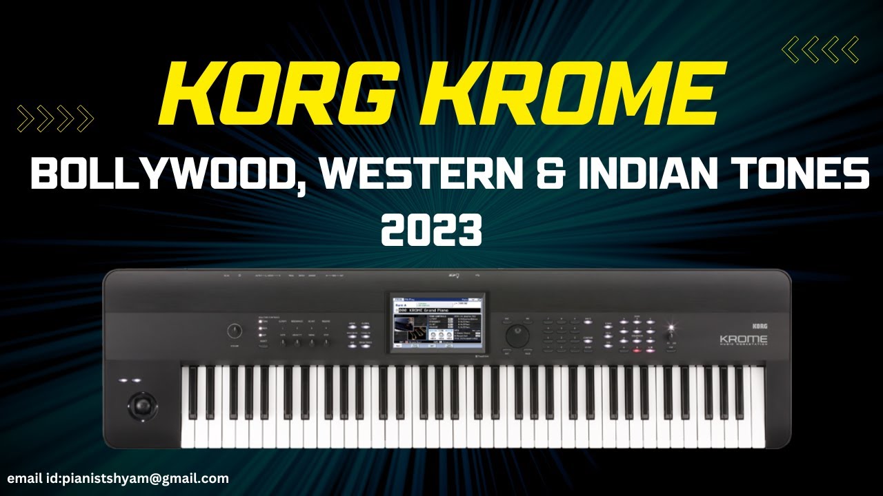 KORG KROME LATEST 2023 INDIAN , BOLLYWOOD & WESTERN TONES & PATCHES | PIANIST SHYAM