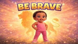 Be Brave! 💪✨ | Kids Song About Courage | Fun Toddler Learning Song