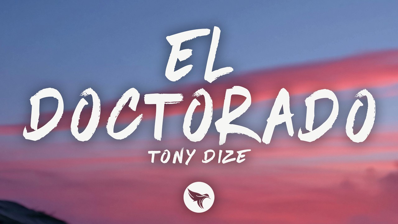 Tony Dize - El Doctorado (Letra/Lyrics)