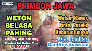 HINDARI INI❗ WETON SELASA PAHING ARAS KEMBANG | WATAK, KARIER, CINTA, REZEKI MENURUT PRIMBON JAWA