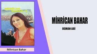 Mihrican Bahar / Osman Abi (HD )
