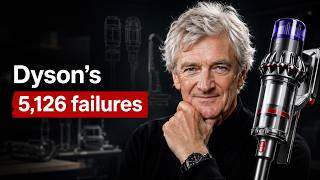 How 5,126 Failures Built Dyson