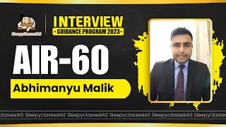 Abhimanyu Malik (AIR - 60) || UPSC CSE 2023 || Mock Interview || Rank - 60 || Sleepy Classes