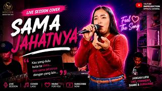 SAMA JAHATNYA –  Sustiara Sushe LIVE SESSION COVER | SMProduction