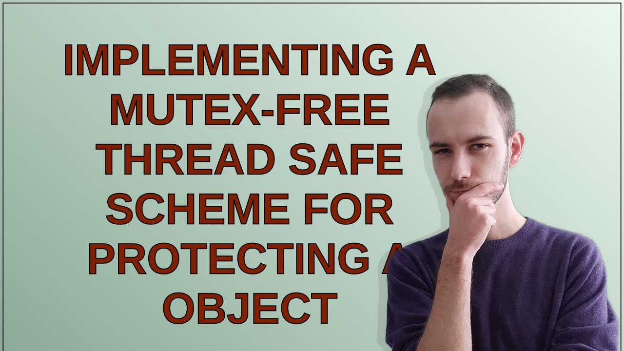 Codereview: Implementing a mutex-free thread safe scheme for protecting ...