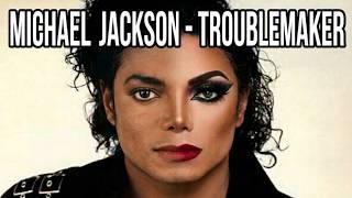 마이클 잭슨 - 트러블 메이커 Michael Jackson - Trouble Maker