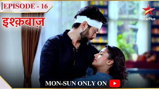 Ishqbaaz | Season 1 | Episode 16 | Anika hui Shivaay ke room mein behosh!