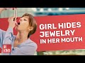 Girl hides jewelry in her mouth  bekindofficial