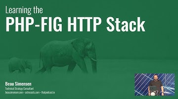 Learning the PHP-FIG HTTP Stack - Beau Simensen - Bulgaria PHP Conference 2019