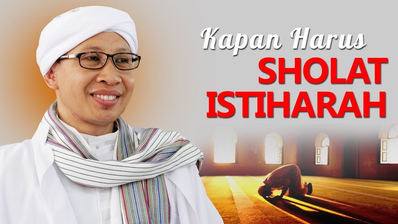 Kapan Harus Sholat Istiharah Hikmah Buya Yahya Youtube