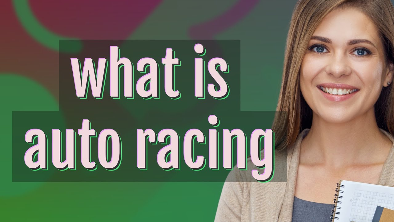Auto racing meaning of Auto racing YouTube