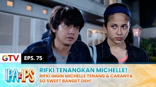 MICHELLE TENANG! Rifki Bikin Baper Michelle Karena Kata-katanya Yang Gemes! | IPA IPS | EPS.75 (2/2)