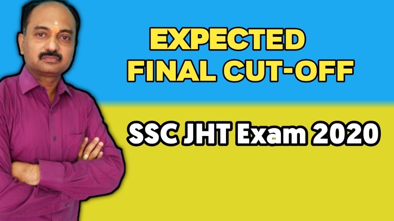 EXPECTED FINAL CUTOFF SSC JHT EXAM 2020