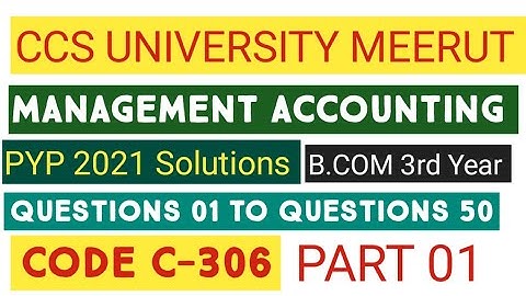 Management Accounting || PYP 2021 || QUESTIONS With solutions || BCom Final Year || Part 01