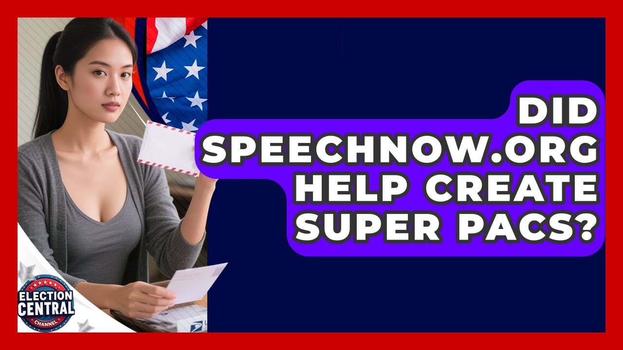 Did SpeechNow.org Help Create Super PACs? - Election Central Channel