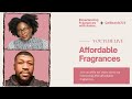 Best Affordable Fragrances with Experiencing Fragrances with Amina & ChiScents773