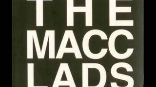 Watch Macc Lads The Lads From Macc video