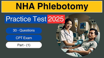 NHA Phlebotomy Practice Test 2025 | Real Questions & Answers to Pass Your CPT Exam