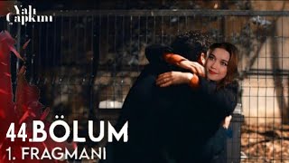 Yalı Çapkını 44.Bölüm 1.Fragmanı Seni Çok Özledim