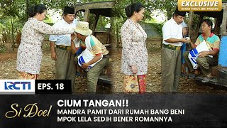 GELISAH!! Mandra Mao Pamit Masih Aje Dimintain Setoran | SI DOEL | EPS.18 | SEASON 2 (1/2)