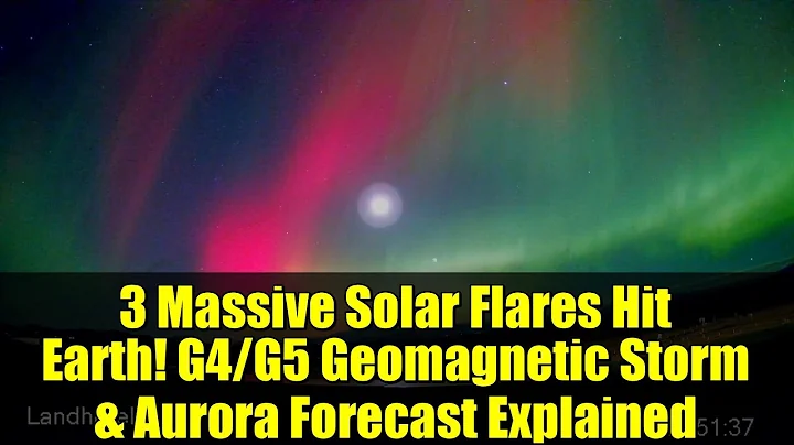 3 Massive Solar Flares Hit Earth! G4/G5 Geomagnetic Storm & Aurora Forecast Explained
