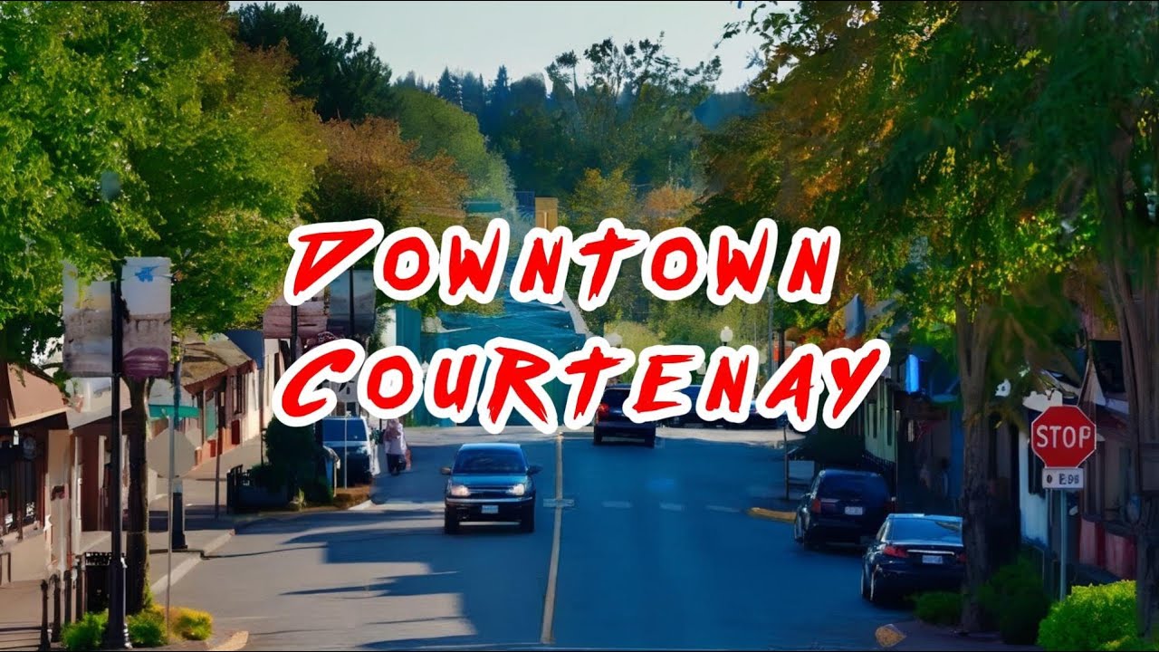 Place of interest song: Downtown Courtenay Where Nature Culture and Adventure Unite