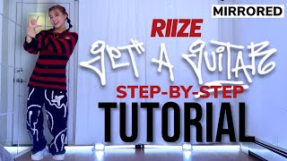 [TUTORIAL] RIIZE (라이즈) 'GET A GUITAR' DANCE EXPLAINED | MIRRORED + STEP BY STEP