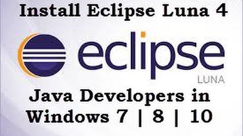How to Install Latest Eclipse Luna (4.4.1) IDE for Java Developers in Microsoft Windows 7 | 8 | 10