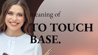 Understanding "To Touch Base": A Simple Guide for English Learners