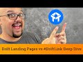 Drift Landing Pages vs #DriftLink Deep Dive