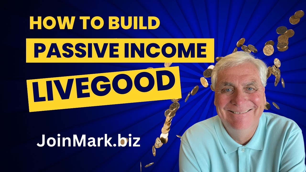 How To Build Passive Income With LiveGood - YouTube