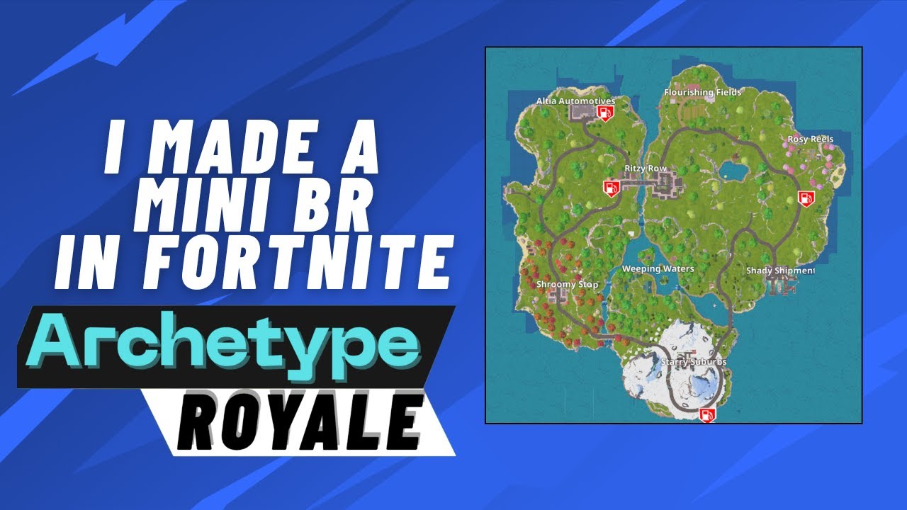 I made a mini BR in Fortnite creative! | Archetype Royale S1