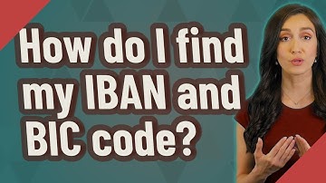 How do I find my IBAN and BIC code?