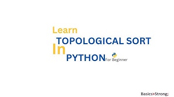 Topological Sort Algorithm in Python | Graph Theory Basics