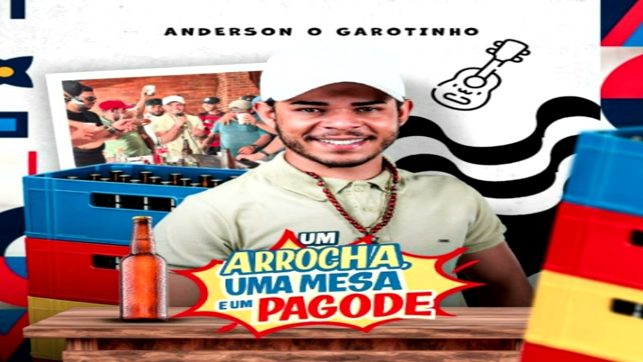 ANDERSON GAROTINHO UM ARROCHA UMA MESA E UM PAGODE