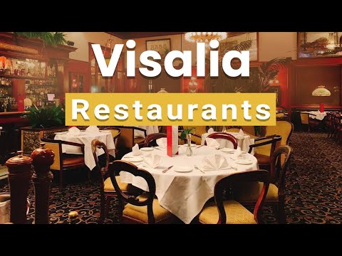 Top 10 Best Restaurants to Visit in Visalia California USA English