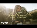 Maren Morris - Good Friends (In Rare Form [Official Audio])